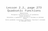 Lesson 2.2, page 273 Quadratic Functions Objectives Recognize characteristics of parabolas. Graph parabolas. Determine a quadratic function’s minimum or.