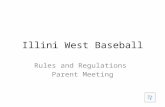Illini West Baseball Rules and Regulations Parent Meeting.