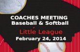Canyon View Little League February 24, 2014 COACHES MEETING Baseball & Softball.