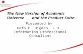 The New Version of Academic Universe and the Product Suite Presented by Beth P. Bigman, J.D., Information Professional Consultant.