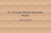 4 th Grade PASS Review- Math 2013-2014. What is the word form of 8,350,001? A. eight thousand, three hundred fifty-one B. eight million, three hundred.