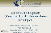 Lockout/Tagout (Control of Hazardous Energy) Suzanne Reister/Paula Vanderpool North Central ESD 171 509-667-7100/7110.