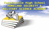 Forestville High School HOMELAND SECURITY & MILITARY SCIENCE ACADEMY.