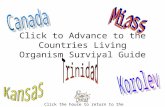 Click to Advance to the Countries Living Organism Survival Guide Click the house to return to the main menu.