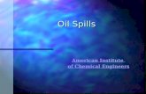Oil Spills American Institute of Chemical Engineers.