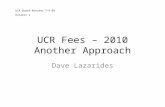 UCR Fees – 2010 Another Approach Dave Lazarides UCR Board Minutes 7-9-09 Exhibit 1.