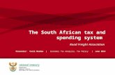 The South African tax and spending system Road Freight Association Presenter: Cecil Morden | Economic Tax Analysis, Tax Policy | June 2014.
