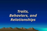 1 Traits, Behaviors, and Relationships. 2 Ex. 2.1 Personal Characteristics of Leaders Personal Characteristics Energy Physical stamina Intelligence and.