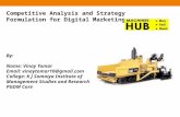 Competitive Analysis and Strategy Formulation for Digital Marketing By: Name: Vinay Tomar Email: vinaytomar10@gmail.com College: K J Somaiya Institute.