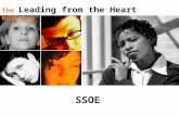 The Leading from the Heart Workshop ® SSOE. “I am an Engineer. I serve mankind by making dreams come true.” -Anonymous.