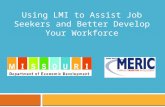 Using LMI to Assist Job Seekers and Better Develop Your Workforce.
