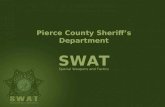 Pierce County Sheriff’s Department SWAT Special Weapons and Tactics.