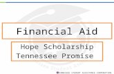 T ENNESSEE S TUDENT A SSISTANCE C ORPORATION Financial Aid Hope Scholarship Tennessee Promise.