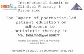 International Summit on Clinical Pharmacy & Dispensing November 18-20, 2013 San Antonio, Texas, USA The Impact of pharmacist-led patient education on adherence.