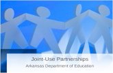 Joint-Use Partnerships Arkansas Department of Education.