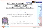Berkery – Kinetic Stabilization NSTX Jack Berkery Kinetic Effects on RWM Stabilization in NSTX: Initial Results Supported by Columbia U Comp-X General.