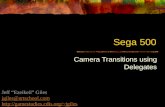 Sega 500 Camera Transitions using Delegates Jeff “Ezeikeil” Giles jgiles@artschool.com jgiles.
