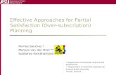 Effective Approaches for Partial Satisfaction (Over-subscription) Planning Romeo Sanchez * Menkes van den Briel ** Subbarao Kambhampati * * Department.