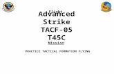 Flight Mission Advanced Strike TACF-05 T45C PRACTICE TACTICAL FORMATION FLYING.