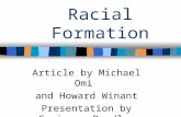 Racial Formation Article by Michael Omi and Howard Winant Presentation by Carianne Bradley.