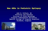New AEDs in Pediatric Epilepsy John M. Pellock, MD Professor and Chairman Division of Child Neurology Virginia Commonwealth University Medical College.