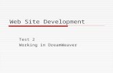 Web Site Development Test 2 Working in DreamWeaver.