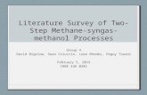 Literature Survey of Two-Step Methane-syngas-methanol Processes Group 4 David Bigelow, Sean Coluccio, Luke Rhodes, Peguy Touani February 5, 2015 CHBE 446.