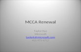 MCCA Renewal Taylor Kao Microsoft taylork@microsoft.com 415-972-6717.