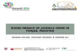 RISING MENACE OF JUVENILE CRIME IN PUNJAB, PAKISTAN MANAN ASLAM, SHAFQAT RASOOL & ZARYAB ALI.