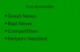 Eco Assembly Good News Bad News Competition Helpers Needed.