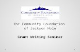 The Community Foundation of Jackson Hole Grant Writing Seminar.