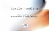 Directorate of Laboratory Medicine1 Sample handling Malcolm Dunlop Directorate Quality Manager.