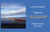 © 2014 Pearson Education, Inc. Lecture Outlines Chapter 12 Forests, Forest Management, and Protected Areas Withgott/Laposata Fifth Edition