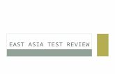 EAST ASIA TEST REVIEW. #1 At least two countries in East Asia today are _Communist_______ countries that have different degrees of strained relationships.