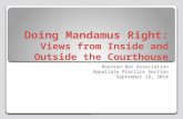 Doing Mandamus Right: Views from Inside and Outside the Courthouse Houston Bar Association Appellate Practice Section September 18, 2014.