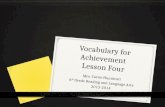 Vocabulary for Achievement Lesson Four Mrs. Carrie Hunnicutt 6 th Grade Reading and Language Arts 2013-2014.