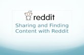 Sharing and Finding Content with Reddit. Agenda What is reddit? Background Who uses reddit? Navigating reddit How to sign up Submitting links Mobile apps.