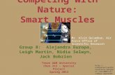 Competing With Nature: Smart Muscles Group 8: Alejandra Europa, Leigh Martin, Nidia Selwyn, Jack Bobzien Texas A&M University Chen 313 – Special Project.