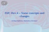 United Nations Statistics Division ISIC Rev.4 – Some concepts and changes.