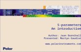 S-parameters An introduction Author: Jean Burnikell Presented: Martyn Gaudion .