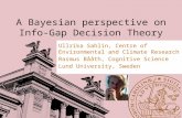A Bayesian perspective on Info- Gap Decision Theory Ullrika Sahlin, Centre of Environmental and Climate Research Rasmus Bååth, Cognitive Science Lund University,