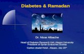 1 Diabetes & Ramadan Dr. Nizar Albache Head of Diabetes Research Unit, Aleppo University President of Syrian Endocrine Society Carlton citadel Hotel, Aleppo,