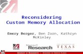 U NIVERSITY OF M ASSACHUSETTS D EPARTMENT OF C OMPUTER S CIENCE Reconsidering Custom Memory Allocation Emery Berger, Ben Zorn, Kathryn McKinley.