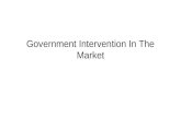 Government Intervention In The Market. Content Market failure and government failure Competition policy Public ownership, privatisation, regulation and.