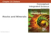 Chapter 23 Clickers Conceptual Integrated Science Second Edition © 2013 Pearson Education, Inc. Rocks and Minerals.