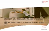 Benefits of Floor Heating Control Individual Room Temperature Control In Hydronic Floor Heating Applications – Simulation Studies, August 2003 Danfoss.