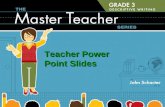 Teacher Power Point Slides. The Master Teacher Series: Descriptive Writing (Teacher PowerPoint Slides) 3rd Grade Copyright 2009 John Schacter, Ph.D. Published.
