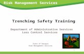 1 Risk Management Services State of Georgia Risk Management Services Trenching Safety Training Department of Administrative Services Loss Control Services.