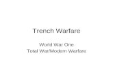 Trench Warfare World War One Total War/Modern Warfare.