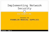 SCCS SECURITY INC. PREPARED FOR FRANKLIN MEDICAL SUPPLIES Implementing Network Security ITEC495 – TEAM D.